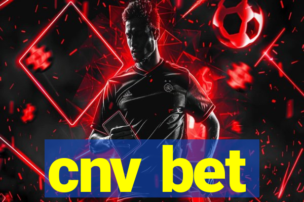 cnv bet